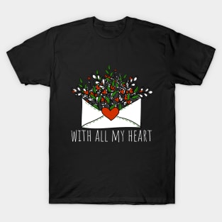 with all my heart T-Shirt